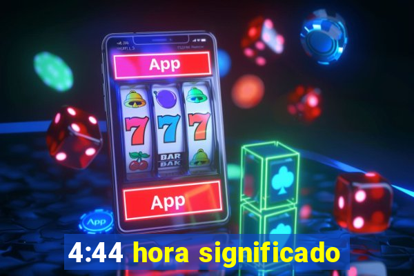 4:44 hora significado